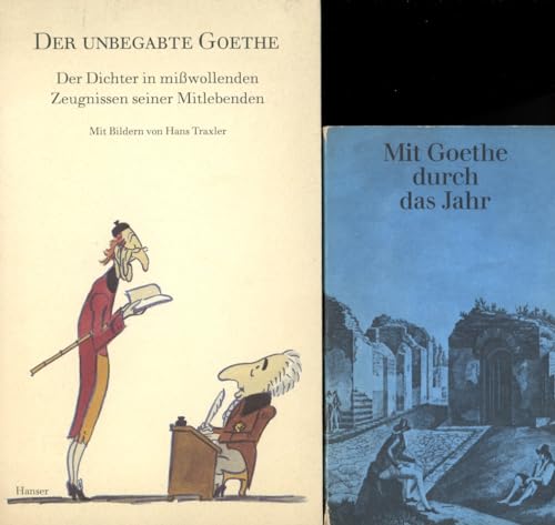 9783446193529: Der unbegabte Goethe. Der Dichter in misswollenden Zeugnissen seiner Nachlebenden. Jahresgabe 1998/99