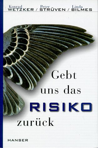 Stock image for Gebt uns das Risiko zurck: Strategien fr mehr Arbeit for sale by Versandantiquariat Felix Mcke