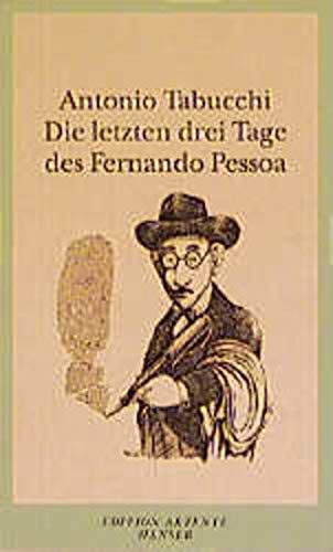 Die letzten drei Tage des Fernando Pessoa: Ein Delirium - Antonio Tabucchi
