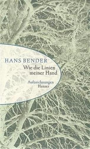 Wie die Linien meiner Hand. Aufzeichnungen 1988-1998.