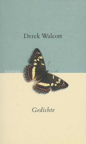 Gedichte. Ausgewählt von Raoul Schrott, Siegfried Völler und Michael Krüger. - Walcott, Derek.