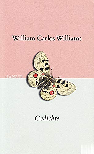 Gedichte. Ausgewählt von Raoul Schrott, Siegfried Völlger und Michael Krüger. - Williams, William Carlos