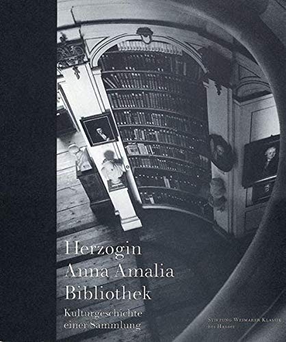 Stock image for Herzogin Amalia Bibliothek : Kulturgeschichte einer Sammlung for sale by Buchpark
