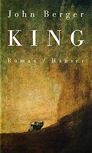King : Roman. Aus dem Englischen von Hans Jürgen Balmes - Berger, John