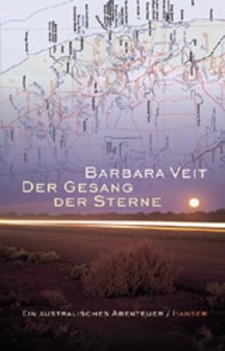 Beispielbild fr Der Gesang der Sterne: Ein australisches Abenteuer zum Verkauf von Gabis Bcherlager