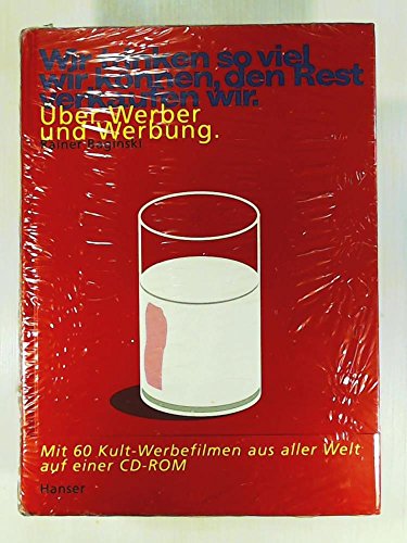 Wir trinken so viel wir können, den Rest verkaufen wir über Werber und Werbung / Rainer Baginski