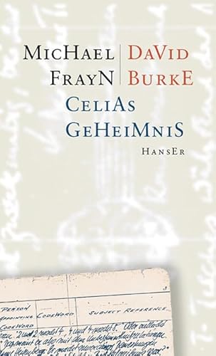 Celias Geheimnis : die Kopenhagen-Papiere - Frayn, Michael und David Burke