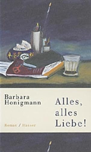 9783446199101: Alles, alles Liebe!: Roman (German Edition)