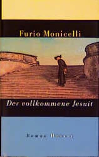 Beispielbild fr Der vollkommene Jesuit: Roman zum Verkauf von medimops