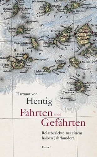 Fahrten und GefÃ¤hrten. Reiseberichte aus einem halben Jahrhundert 1936 - 1990. (9783446199330) by Hentig, Hartmut Von