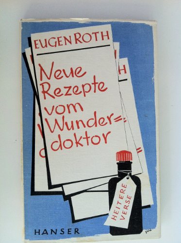 Neue Rezepte vom Wunderdoktor - Roth, Eugen