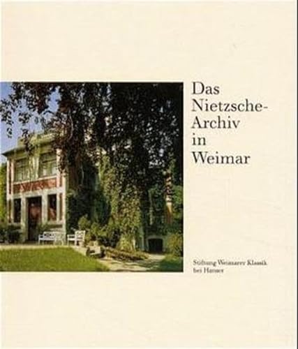 Das Nietzsche-Archiv in Weimar (9783446199538) by Emmrich, Angelika; FÃ¶hl, Thomas; Hoffmann, David M.