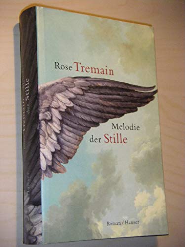 Melodie der Stille. (9783446199552) by Tremain, Rose