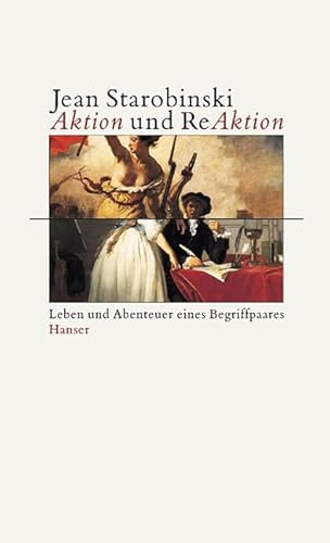 Beispielbild fr Aktion und Reaktion. Leben und Abenteuer eines Begriffspaars, zum Verkauf von modernes antiquariat f. wiss. literatur