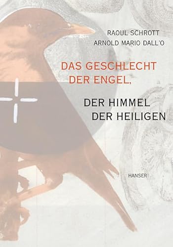 Das Geschlecht der Engel, der Himmel der Heiligen - Raoul Schrott