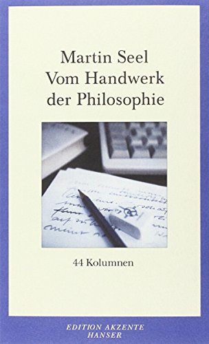 Beispielbild fr Vom Handwerk der Philosophie: 44 Kolumnen zum Verkauf von medimops