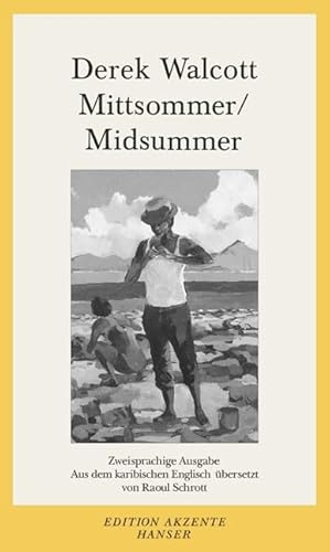 Stock image for Mittsommer/Midsummer, zweisprachige Ausgabe, Aus dem karibischen Englisch von Raoul Schrott, for sale by Wolfgang Rger
