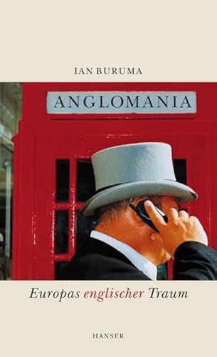 Imagen de archivo de Anglomania: Europas englischer Traum a la venta por WorldofBooks