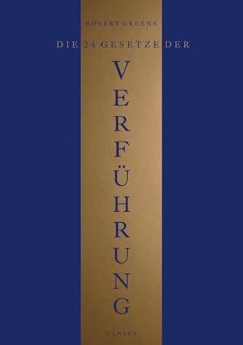 Die 24 Gesetze der Verführung : ein Joost-Elffers-Buch. Aus dem Amerikan. von Hartmut Schickert