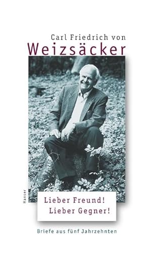 Lieber Freund! Lieber Gegner!: Briefe Aus Funf Jahrzehnten