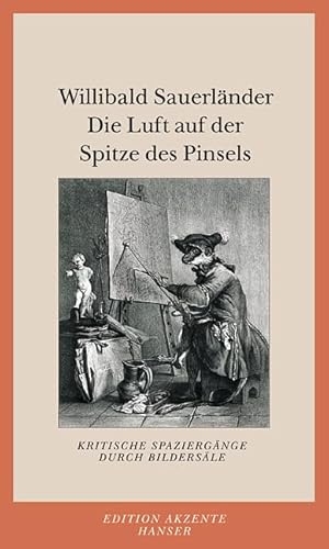 Die Luft an der Spitze des Pinsels. Kritische SpaziergÃ¤nge durch BildersÃ¤le. (9783446202283) by SauerlÃ¤nder, Willibald