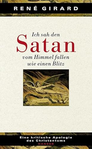 Beispielbild fr Ich sah den Satan vom Himmel fallen wie einen Blitz. Eine kritische Apologie des Christentums. zum Verkauf von BooksRun