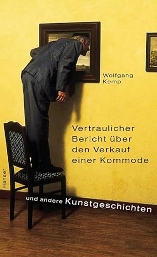 Stock image for Vertraulicher Bericht ber den Verkauf einer Kommode und andere Kunstgeschichten for sale by medimops