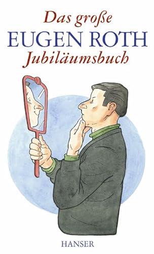 9783446203235: Das groe Eugen Roth Jubilumsbuch