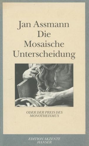 Imagen de archivo de Die Mosaische Unterscheidung: oder der Preis des Monotheismus a la venta por medimops