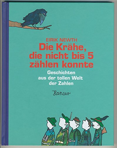 9783446204461: Die Krhe die nicht bis 5 zhlen konnte: Geschichten aus der tollen Welt der Zahlen