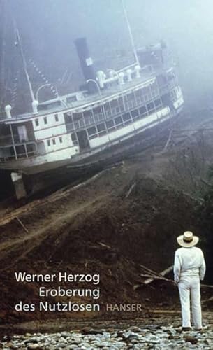 Die Eroberung des Nutzlosen (9783446204577) by Werner Herzog