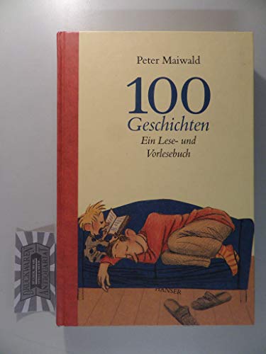 Stock image for 100 Geschichten - Ein Lese- und Vorlesebuch. for sale by Oberle