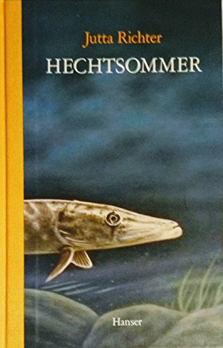 9783446205185: Richter, J: Hechtsommer.