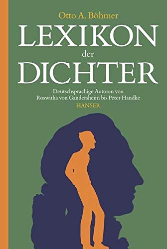 9783446205222: Lexikon der Dichter. Deutschsprachige Autoren von Roswitha von Gandersheim bis Peter Handke.