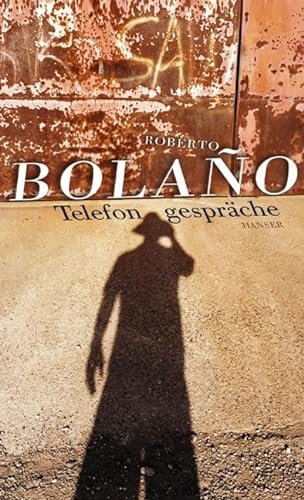 Telefongespräche: Erzählungen Erzählungen - Bolaño, Roberto und Christian Hansen