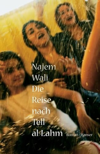 9783446205383: Wali, N: Reise nach Tell al-Lahm