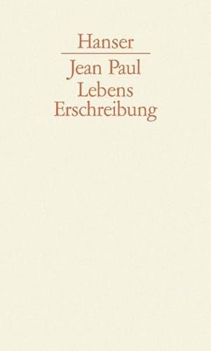 9783446205536: Lebenserschreibung: Verffentlichte und nachgelassene autobiographische Schriften