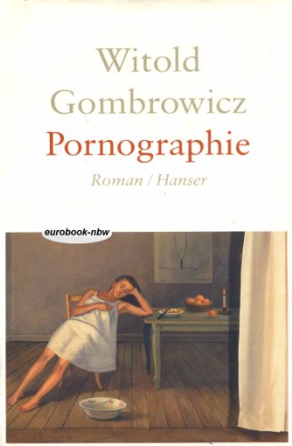 Imagen de archivo de Pornographie: Roman Gombrowicz, Witold; Vad, Poul; Schmidgall, Renate and Tiel, Walter a la venta por online-buch-de
