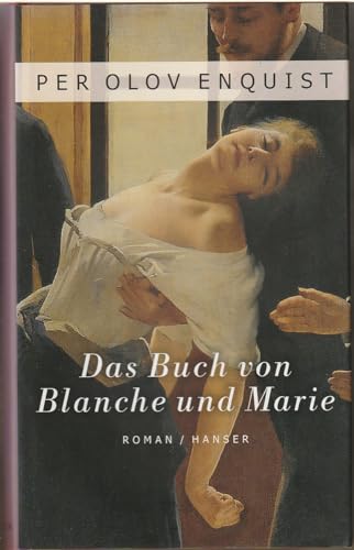 Das Buch von Blanche und Marie Roman - Enquist, Per Olov und Wolfgang Butt