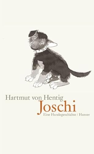 Joschi : Eine Hundegeschichte. Mit Ill. von Urd von Hentig - Hentig, Hartmut von
