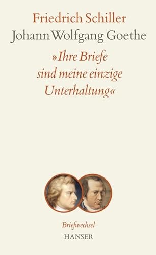 9783446206250: Briefwechsel zwischen Schiller und Goethe - 2 Bde: Briefwechsel in den Jahren 1794 - bis 1805 / Band 1: Briefwechsel / Textband - Band 2: Briefwechsel / Kommentarband