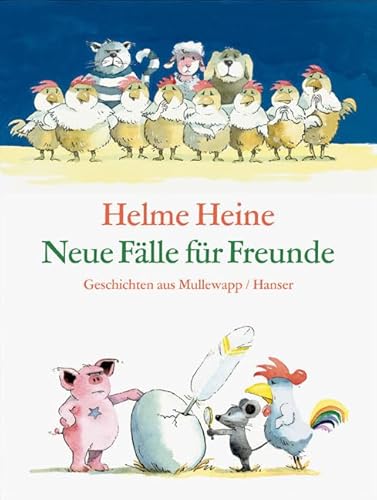 Neue FÃ¤lle fÃ¼r Freunde (9783446206359) by Helme Heine