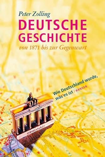 9783446206472: Deutsche Geschichte von 1871 bis zur Gegenwart: Wie Deutschland wurde, was es ist