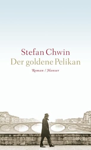 9783446206564: Der goldene Pelikan: Roman
