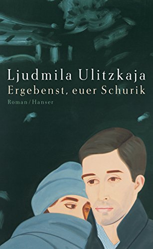 Stock image for Ergebenst, euer Schurik. Roman for sale by Buchfink Das fahrende Antiquariat
