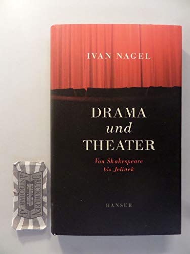 9783446207240: Drama und Theater: Von Shakespeare bis Jelinek