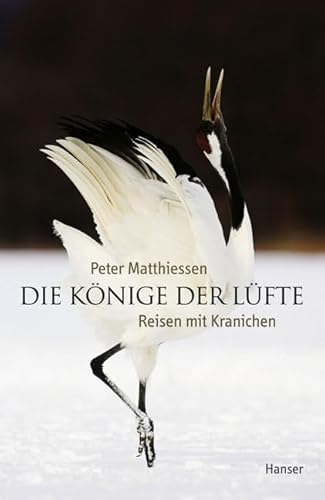 9783446207288: Die Knige der Lfte: Reisen mit Kranichen