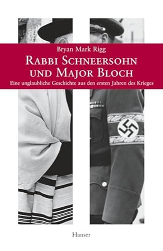 9783446207301: Rabbi Schneersohn und Major Bloch: Eine unglaubliche Geschichte aus dem ersten Jahr des Krieges