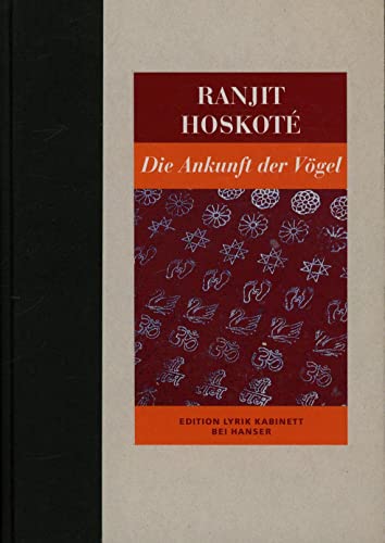 Die Ankunft der VÃ¶gel: Gedichte. Edition Lyrik Kabinett bei Hanser (9783446207714) by HoskotÃ©, Ranjit