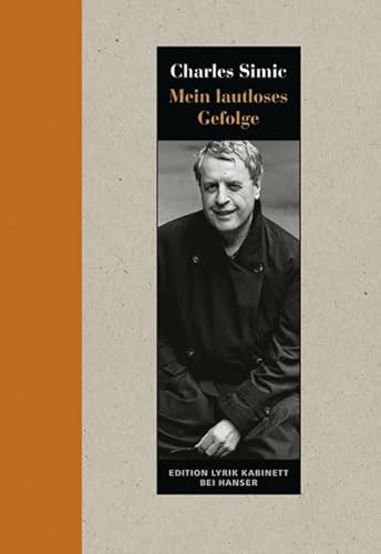 Mein lautloses Gefolge : Gedichte - Charles Simic